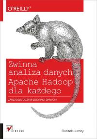 Cover image: Zwinna analiza danych. Apache Hadoop dla ka?dego 1st edition 9788324699476