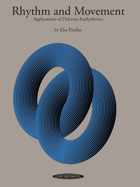 Cover image for book Rhythm and Movement: Applications of Dalcroze Eurhythmics