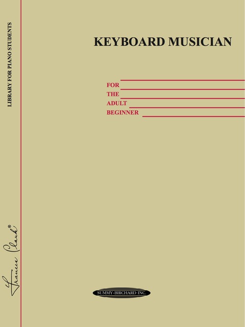 Cover image for book Keyboard Musician for the Adult Beginner: Piano Method
