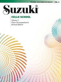 Cover image: Suzuki Cello School - Volume 5 (Revised): Piano Accompaniment 1st edition 9780757924811