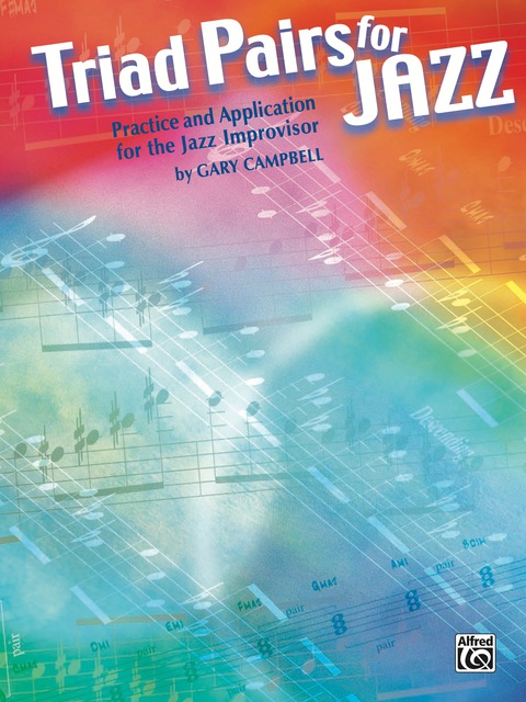 Cover image for book Triad Pairs for Jazz: Practice and Application for the Jazz Improvison