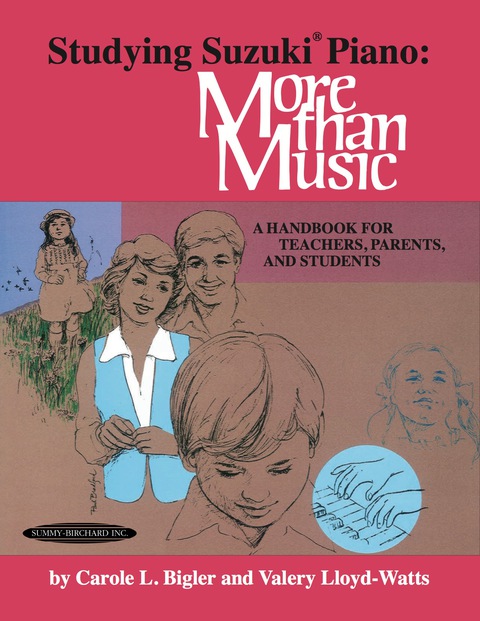Cover image for book Studying Suzuki® Piano: More Than Music: A Handbook for Teachers, Parents, and Students