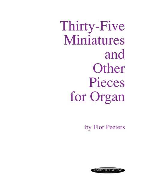 Cover image for book Thirty-Five Miniatures and Other Pieces for Organ: Organ Collection