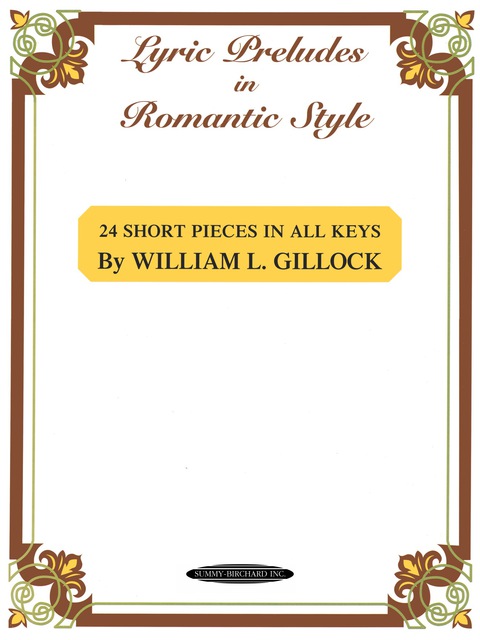 Cover image for book Lyric Preludes in Romantic Style: 24 Short Intermediate to Late Intermediate Piano Pieces in All Keys
