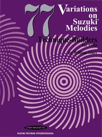 Cover image: 77 Variations on Suzuki Melodies: Technique Builders: Viola Part 1st edition 9780874877953