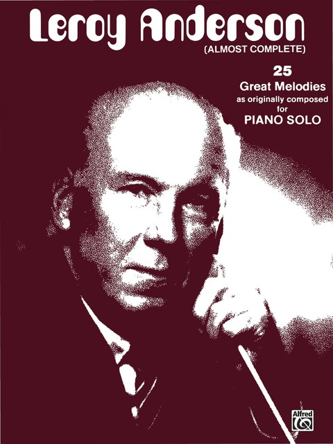 Cover image for book Leroy Anderson (Almost Complete): Late Intermediate Original Piano Solos