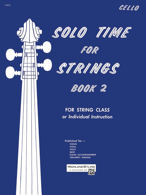 Cover image for book Solo Time for Strings - Cello, Book 2: For String Class or Individual Instruction