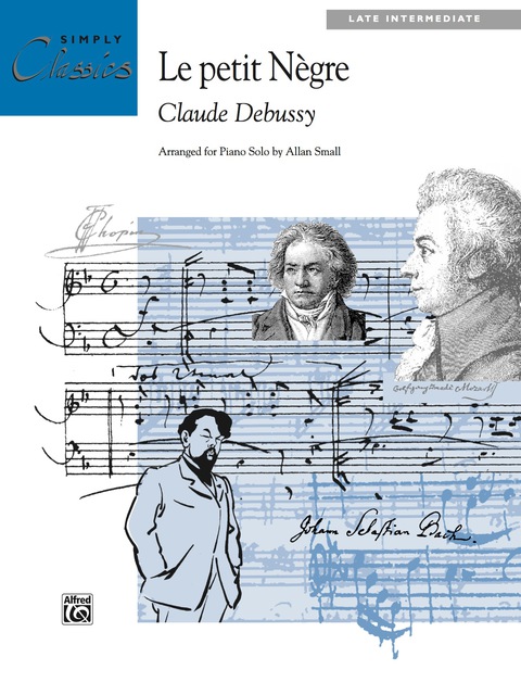 Cover image for book Le Petit Nègre (Cakewalk): For Late Intermediate Piano Solo