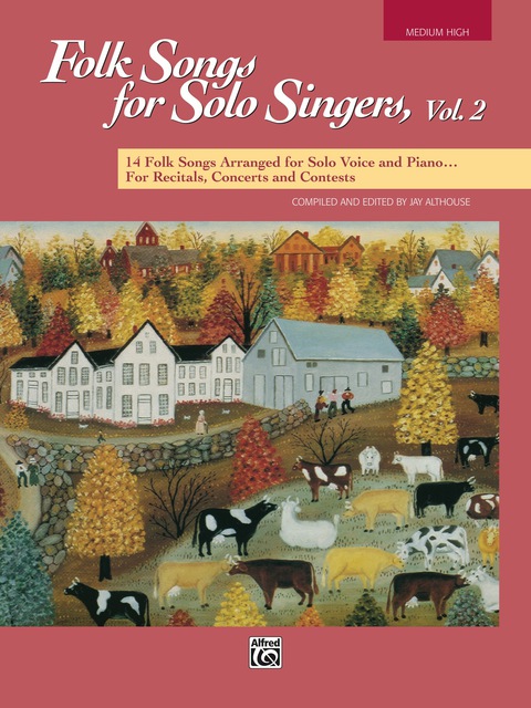 Cover image for book Folk Songs for Solo Singers, Volume 2 - Medium High Voice: 14 Folk Songs Arranged for Solo Voice and Piano for Recitals, Concerts, and Contests