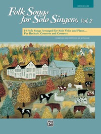 Cover image: Folk Songs for Solo Singers, Volume 2 - Medium Low Voice: 14 Folk Songs Arranged for Solo Voice and Piano for Recitals, Concerts, and Contests 1st edition 9780882848112