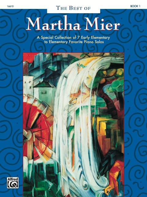 Cover image for book The Best of Martha Mier, Book 1: For Early Elementary to Elementary Piano