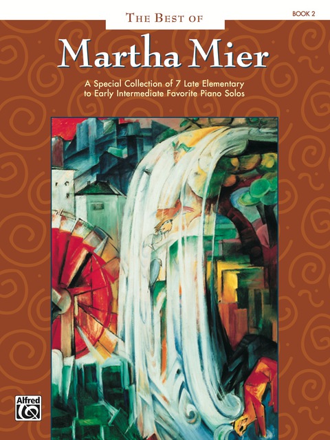 Cover image for book The Best of Martha Mier, Book 2: For Late Elementary to Early Intermediate Piano