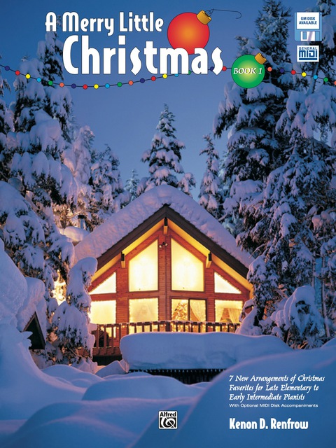 Cover image for book A Merry Little Christmas: For Late Elementary to Early Intermediate Piano