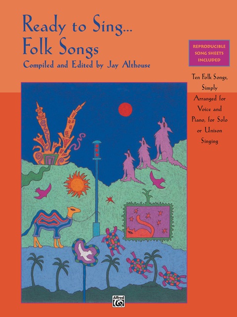 Cover image for book Ready to Sing . . . Folk Songs: Ten Folk Songs, Simply Arranged for Voice and Piano, for Solo or Unison Singing