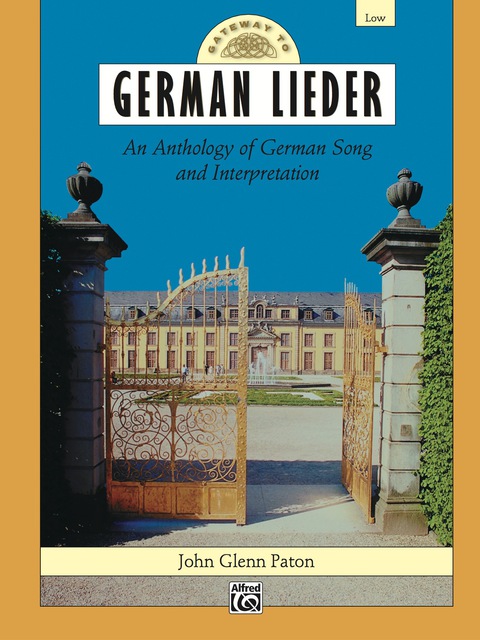 Cover image for book Gateway to German Lieder - Low Voice: An Anthology of German Song and Interpretation