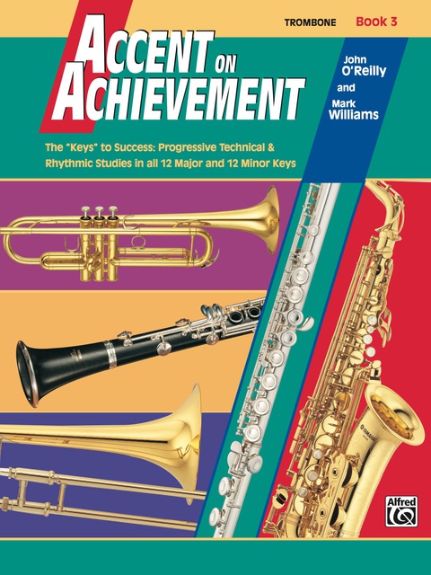 Cover image for book Accent on Achievement, Book 3 for Trombone: The "Keys" to Success - Progressive Technical & Rhythmic Studies in all 12 Major and 12 Minor Keys