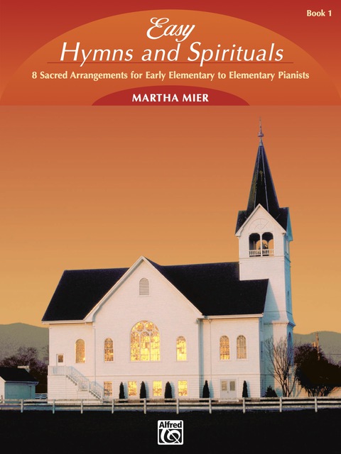 Cover image for book Easy Hymns and Spirituals, Book 1: Early Elementary to Elementary Piano Collection