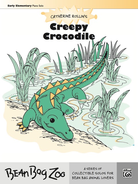 Cover image for book Creepy Crocodile: For Early Elementary Piano Solo