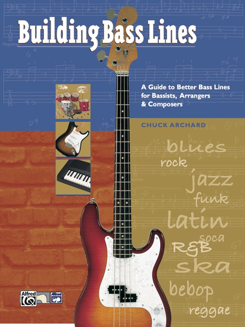 Cover image for book Building Bass Lines for Bass Guitar: A Guide to Better Bass Lines for Bassists, Arrangers & Composers