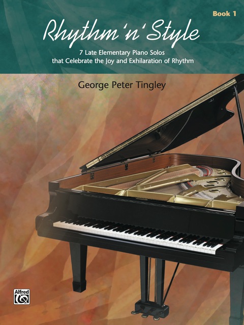 Cover image for book Rhythm 'n' Style, Book 1: For Late Elementary Piano