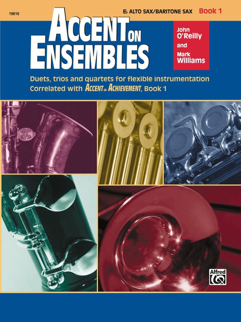 Cover image for book Accent on Ensembles: E-flat Alto Saxophone or Baritone Saxophone, Book 1