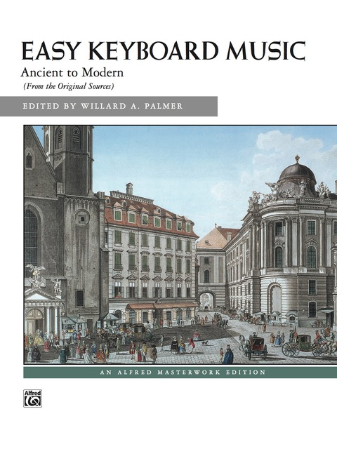 Cover image for book Easy Keyboard Music - Ancient to Modern: For Late Elementary to Intermediate Piano