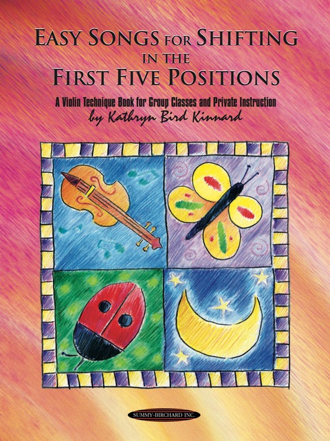 Cover image for book Easy Songs for Shifting in the First Five Positions: A Violin Technique Book for Group Classes and Private Instruction
