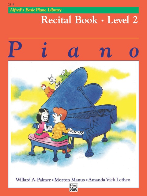 Cover image for book Alfred's Basic Piano Library - Recital Book 2: Learn to Play with this Esteemed Piano Method
