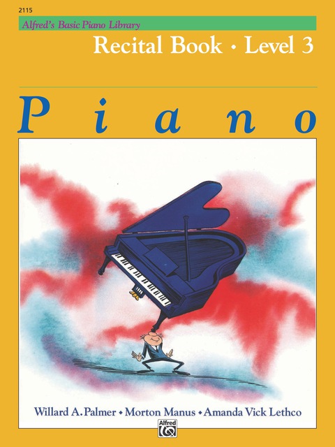 Cover image for book Alfred's Basic Piano Library - Recital Book 3: Learn to Play with this Esteemed Piano Method