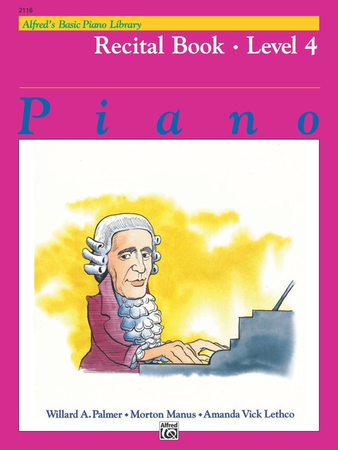 Cover image for book Alfred's Basic Piano Library - Recital Book 4: Learn to Play with this Esteemed Piano Method