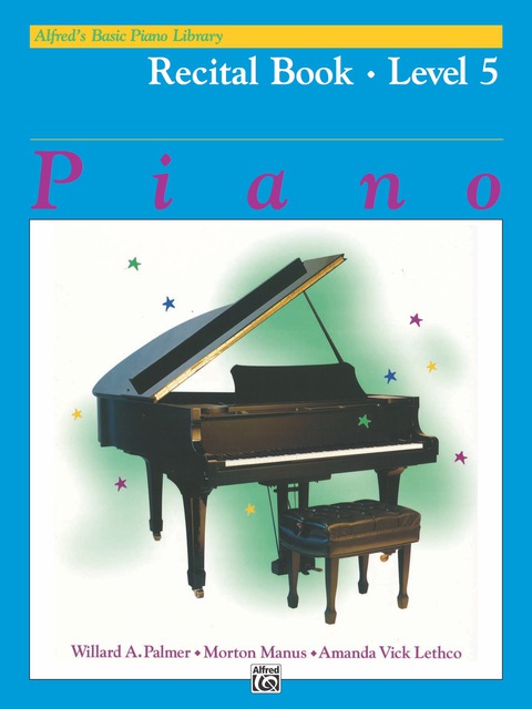 Cover image for book Alfred's Basic Piano Library - Recital Book 5: Learn to Play with this Esteemed Piano Method
