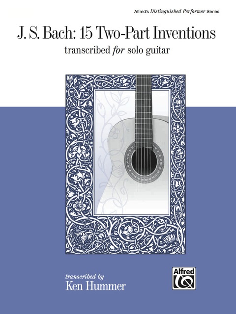 Cover image for book J. S. Bach: 15 Two-Part Inventions: Transcribed for Solo Guitar