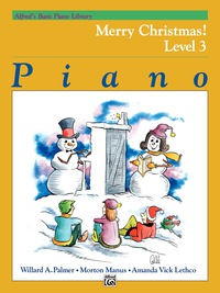 Cover image: Alfred's Basic Piano Library, Merry Christmas! Book 3: Learn How to Play Piano with this Esteemed Method 1st edition 9780739005682