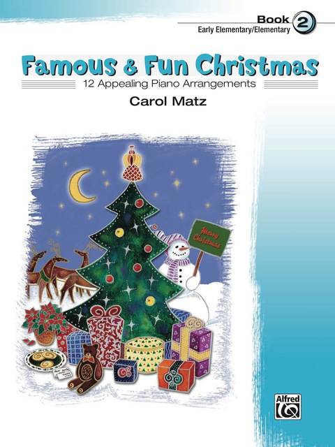 Cover image for book Famous & Fun Christmas, Book 2: For Early Elementary to Elementary Piano