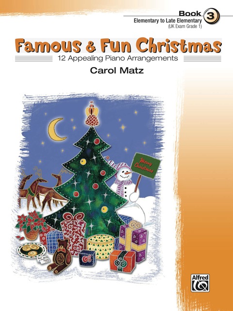 Cover image for book Famous & Fun Christmas, Book 3: For Elementary to Late Elementary Piano