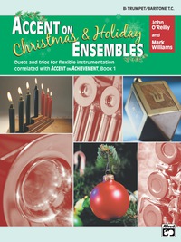 Cover image: Accent on Christmas & Holiday Ensembles for B-flat Trumpet or Baritone T.C. 1st edition 9780739033586