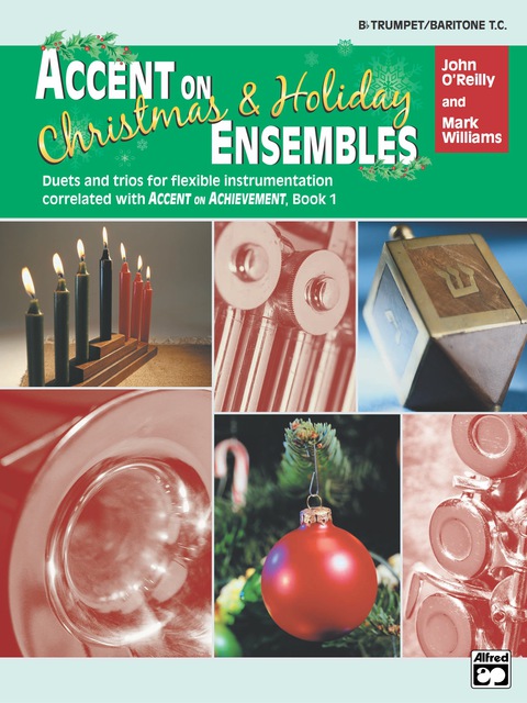 Cover image for book Accent on Christmas & Holiday Ensembles for B-flat Trumpet or Baritone T.C.