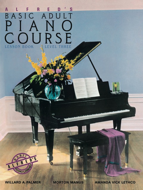 Cover image for book Alfred's Basic Adult Piano Course - Lesson Book 3: Learn How to Play Piano with This Esteemed Method