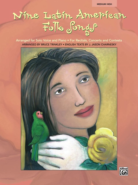 Cover image for book Nine Latin American Folk Songs (Medium High Voice): Arranged for Solo Voice and Piano for Recitals, Concerts and Contests