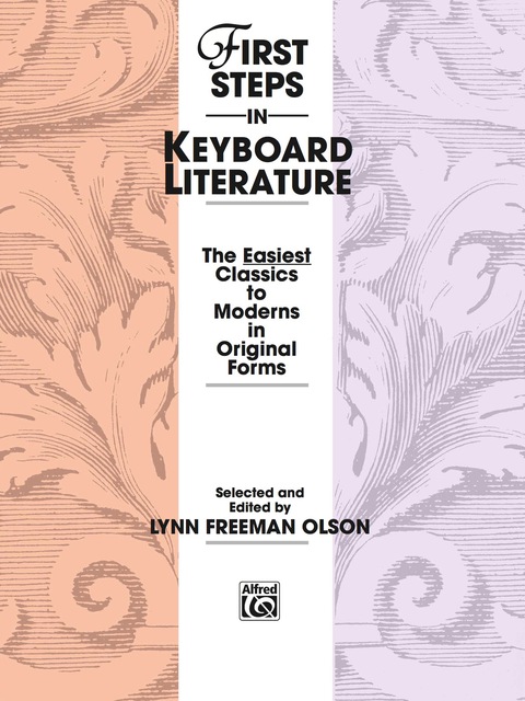 Cover image for book First Steps in Keyboard Literature: The Easiest Early Intermediate Piano Classics to Moderns in Original Forms