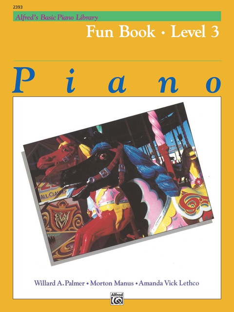 Cover image for book Alfred's Basic Piano Library - Fun Book 3: Learn to Play with this Esteemed Piano Method