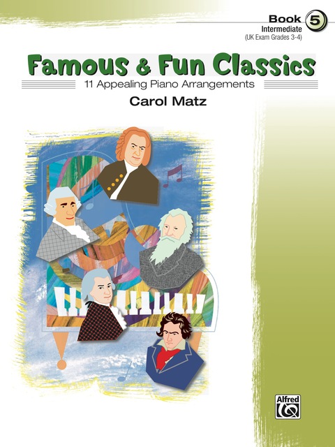 Cover image for book Famous & Fun Classics, Book 5: For Intermediate Piano