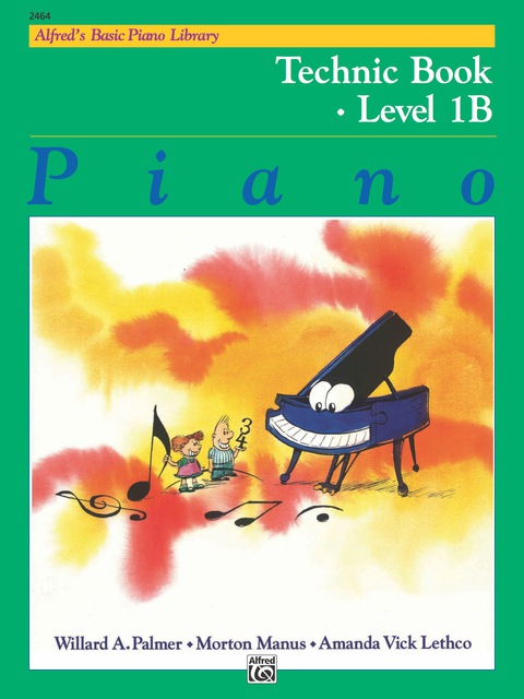 Cover image for book Alfred's Basic Piano Library - Technic 1B: Learn How to Play with This Esteemed Piano Method
