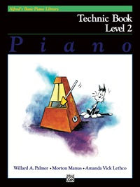 Cover image: Alfred's Basic Piano Library - Technic Book 2: Learn How to Play with This Esteemed Piano Method 1st edition 9780739016312
