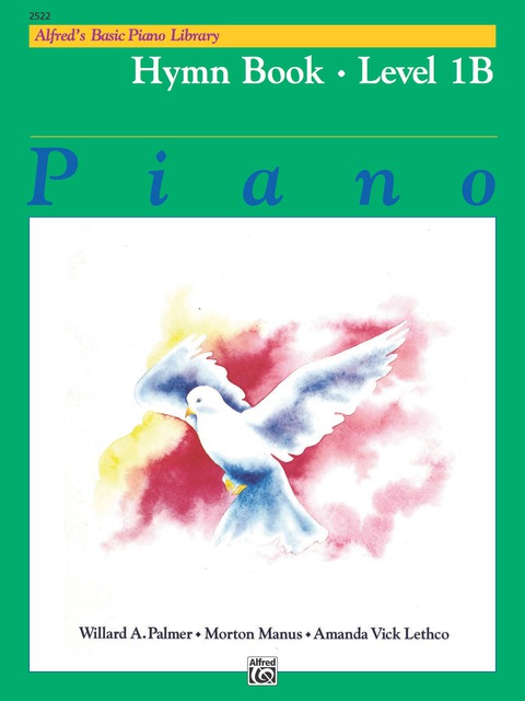 Cover image for book Alfred's Basic Piano Library - Hymn Book 1B: Learn to Play with this Esteemed Piano Method