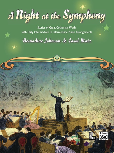 Cover image for book A Night at the Symphony: Stories of Great Orchestral Works with Early Intermediate to Intermediate Piano Arrangements