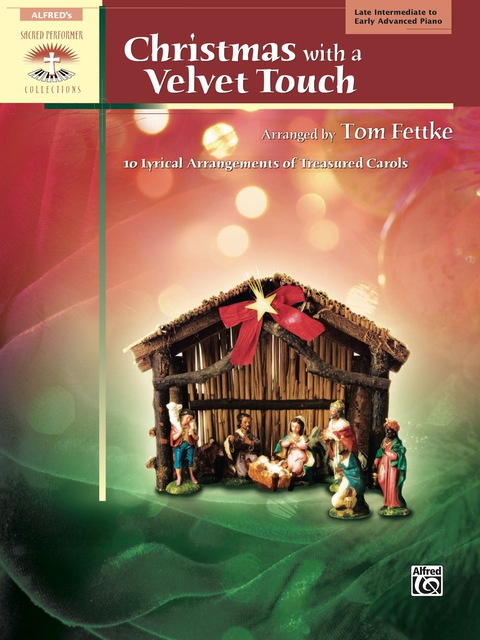 Cover image for book Christmas with a Velvet Touch: 10 Lyrical Arrangements of Treasured Carols for Late Intermediate to Early Advanced Piano