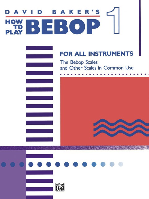 Cover image for book How to Play Bebop, Volume 1: For All Instruments