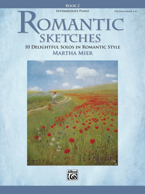 Cover image for book Romantic Sketches, Book 2: 10 Delightful Intermediate Piano Solos in Romantic Style