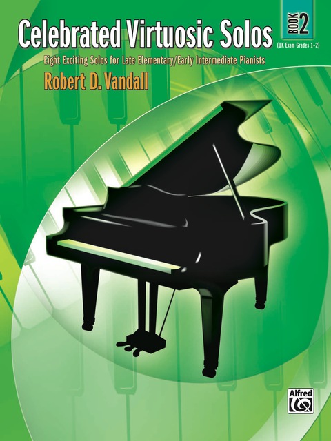 Cover image for book Celebrated Virtuosic Solos, Book 2: Eight Exciting Solos for Late Elementary/Early Intermediate Piano